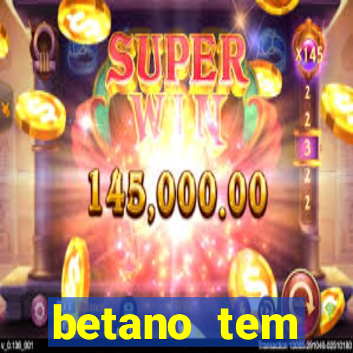 betano tem pagamento antecipado